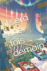 il sera une fois ... demain (French Edition) cover image