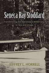 Seneca Ray Stoddard: transforming the Adirondack wilderness in text and image cover image