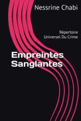 Empreintes Sanglantes: Répertoire Universel Du Crime (French Edition) cover image