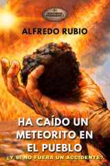 Ha caído un meteorito en el pueblo (HORIZONTES PROHIBIDOS) (Spanish Edition) cover image