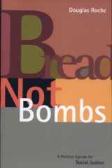 Bread not bombs: a political agenda for social justice cover image