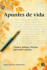 Apuntes de vida Cuentos, Relatos y Poesías para sentir y pensar cover image