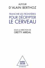 Franchir les frontières pour décrypter le cerveau cover image