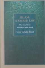 Islam, a sacred law: what every Muslim should know about the Shariʼah cover image