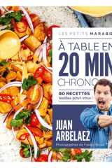 À table en 20 minutes chrono: 80 recettes testées pour vous ! cover image