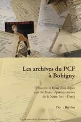 Les archives du PCF à Bobigny: histoire et bilan d'un dépôt aux Archives départementales de la Seine-Saint-Denis cover image