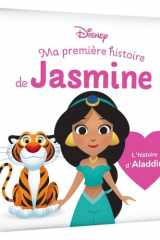 Ma première histoire de Jasmine: l'histoire d'"Aladdin" cover image