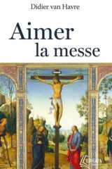 Aimer la messe cover image
