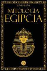 Mitología Egipcia (Atlas de Mitología: Mitos y Leyendas del Mundo Entero) (Spanish Edition) cover image