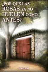 ¿Por qué las rosas ya no huelen como antes? (Spanish Edition) cover image