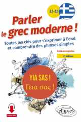 Parler le grec moderne: A1-A2: toutes les clés pour s'exprimer à l'oral et comprendre des phrases simples cover image