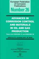 Advances in corrosion control and materials in oil and gas production: papers from EUROCORR '97 and EUROCORR '98 cover image