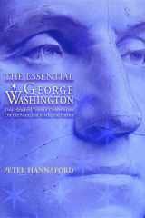 The essential George Washington: two hundred years of observations on the man, the myth, the patriot cover image
