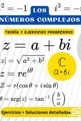 Los números complejos - Teoría, Ejercicios Progresivos y Soluciones Detalladas cover image