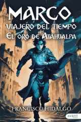 Marco, viajero del tiempo: El oro de Atahualpa (Spanish Edition) cover image