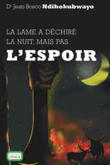 LA LAME A DÉCHIRÉ LA NUIT, MAIS PAS L’ESPOIR (French Edition) cover image
