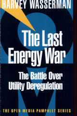 The last energy war: the battle over utility deregulation cover image