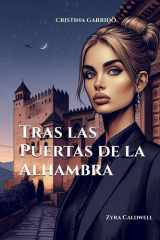 Tras las Puertas de la Alhambra: Zyra Caldwell (Spanish Edition) cover image