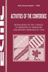 Activities of the conference: resolutions of the council of ministers of transport and reports approved 1998 : 45th annual report cover image