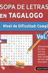 Sopa de Letras En Tagalogo - Nivel de Dificultad - Difícil - Vol.1 - Delta Classics - ¡Descansa La Vista Con Los Puzzles Más Fáciles de Leer del Mercado! cover image