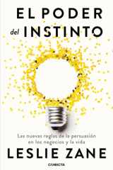 El poder del instinto - Las nuevas reglas de la persuasión en los negocios y la vida cover image