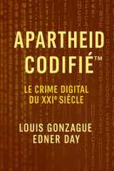L’APARTHEID CODIFIÉ: Le Crime Numérique du XXIᵉ Siècle (French Edition) cover image