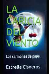 La caricia del viento - Los sermones de papá. cover image