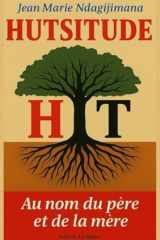 HUTSITUDE: Au nom du père et de la mère (French Edition) cover image