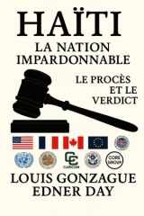 Haiti La Nation Impardonnable: Le Procès Et Le Verdict (French Edition) cover image