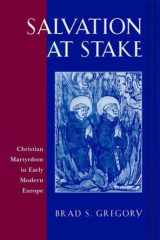 Salvation at stake: christian martyrdom in early modern Europe cover image