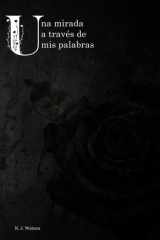 Una mirada a través de mis palabras cover image