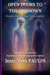 Open doors to the unknown Contacts from elsewhere and conscious explorations cover image