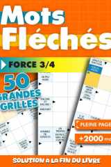 Mots Fléchés Adultes Niveau 3: 50 Grilles de Force 3 avec Solutions • Carnet de Jeux pour Adultes • Développez Votre Logique, Vocabulaire et Concentration (French Edition) cover image