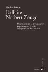 L'affaire Norbet Zongo: Un mouvement de revendication populaire pour la vérité et la justice au Burkina Faso cover image