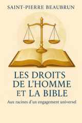 Les Droits de l’Homme et la Bible: Aux racines d’un engagement universel (French Edition) cover image