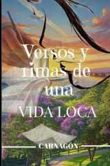 Versos Y Rimas de Una Vida Loca cover image