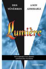 DES TÉNÈBRES À SON ADMIRABLE LUMIÈRE: De la captivité a mon identité : comment Dieu m’a libérée (French Edition) cover image
