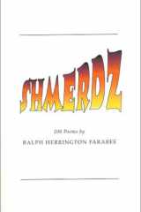 Shmerdz 100 Poems by Ralph Herrington Farabee cover image