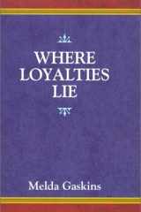 Where Loyalties Lie cover image