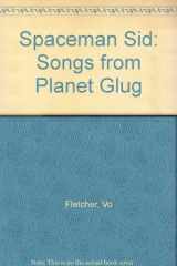 Spaceman Sid: Songs from Planet Glug cover image