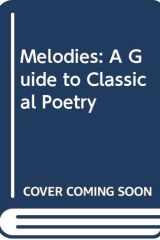 Melodies A Guide to Classical Poetry cover image