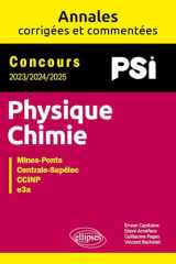 Physique, chimie: PSI: concours 2023, 2024, 2025: Mines-Ponts, Centrale-Supélec, CCINP, e3a cover image