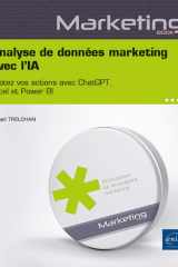 Analyse de données marketing avec l'IA: pilotez vos actions avec ChatGPT, Excel et Power BI cover image
