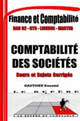 Comptabilité des Sociétés – OHADA : Cours Complet + 80 Sujets d’Examen Corrigés: Manuel Conforme au SYSCOHADA Révisé – Pour BTS, DUT, Licence, Master ... - Comptabilité et Finance) (French Edition) cover image