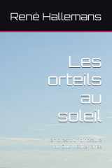 Les orteils au soleil: Mémoires d'un dinosaure du Club Méditerranée (French Edition) cover image