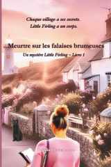 Meurtre sur les falaises brumeuses: Chaque village a ses secrets. Little Firling a un corps. (Un mystère Little Firling) (French Edition) cover image