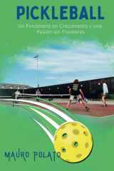 Pickleball - Un Fenómeno en Crecimiento y una Pasión sin Fronteras: Descubre todo sobre el deporte que está conquistando el mundo cover image