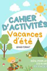 Cahier d'activités Vacances d'été: Cahier de jeux, dessins, puzzles et labyrinthes pour enfants en français (French Edition) cover image