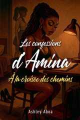 Les confessions d'Amina - à la croisée des chemins cover image