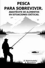 Pesca para sobrevivir. Abastécete de alimentos en situaciones críticas. cover image